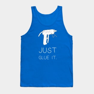 Just Glue It Tank Top